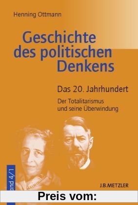 Geschichte des politischen Denkens, 4 Bde., Bd.4, Das 20. Jahrhundert: Der Totalitarismus und seine Überwindung